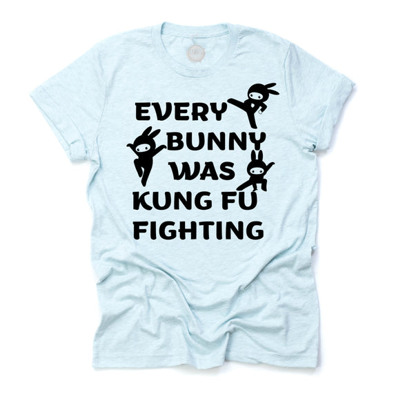 Every Bunny Was Kung Fu Fighting Unisex Adult Tee