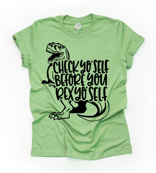 Check Yo'Self before you Rex Yo'Self Adult Unisex Tee