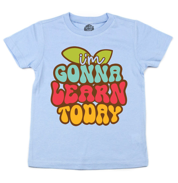 I'm Gonna Learn Today Kids Tee