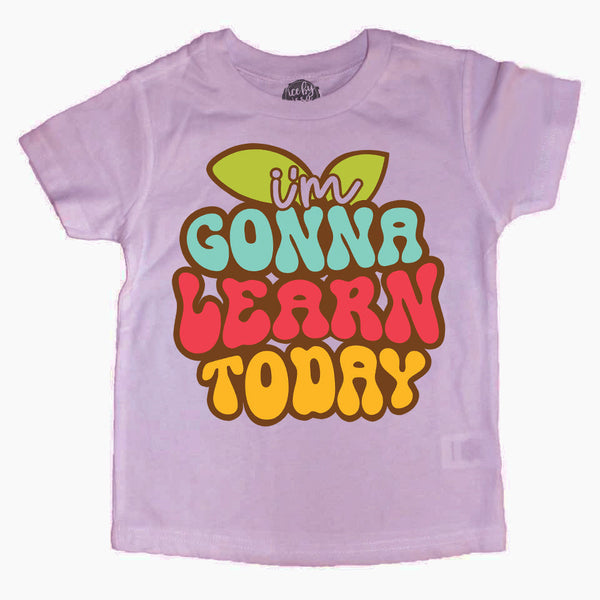 I'm Gonna Learn Today Kids Tee