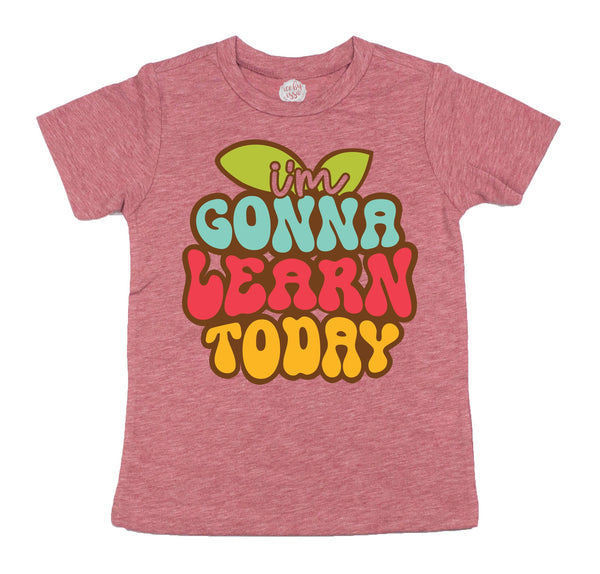 I'm Gonna Learn Today Kids Tee