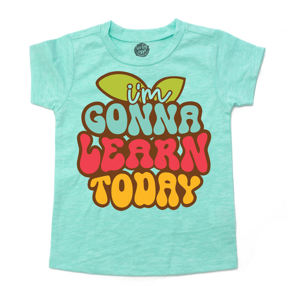 I'm Gonna Learn Today Kids Tee