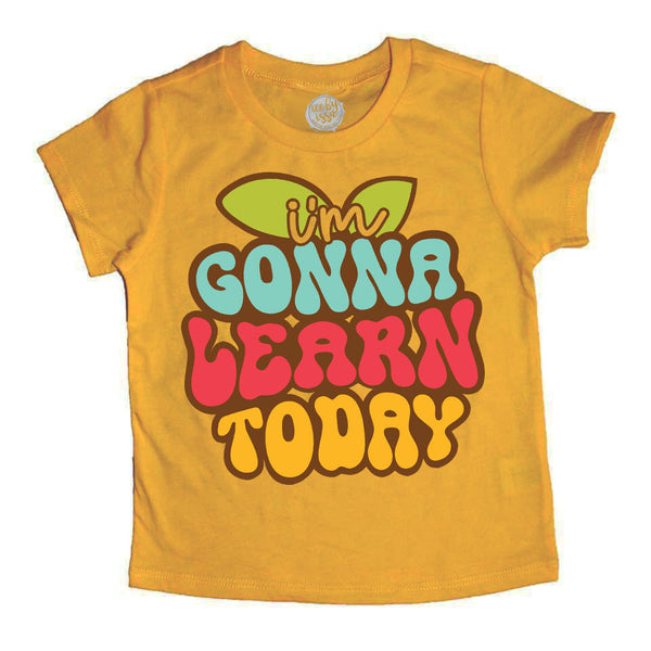 I'm Gonna Learn Today Kids Tee