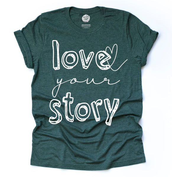 Love Your Story Adult Unisex Tee