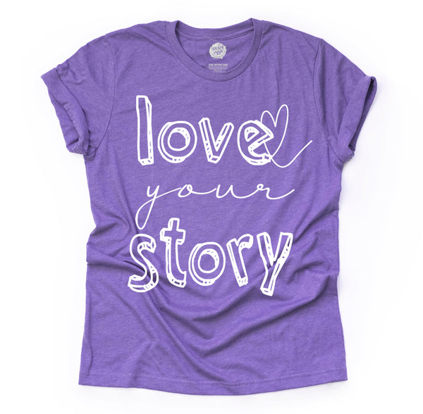 Love Your Story Adult Unisex Tee