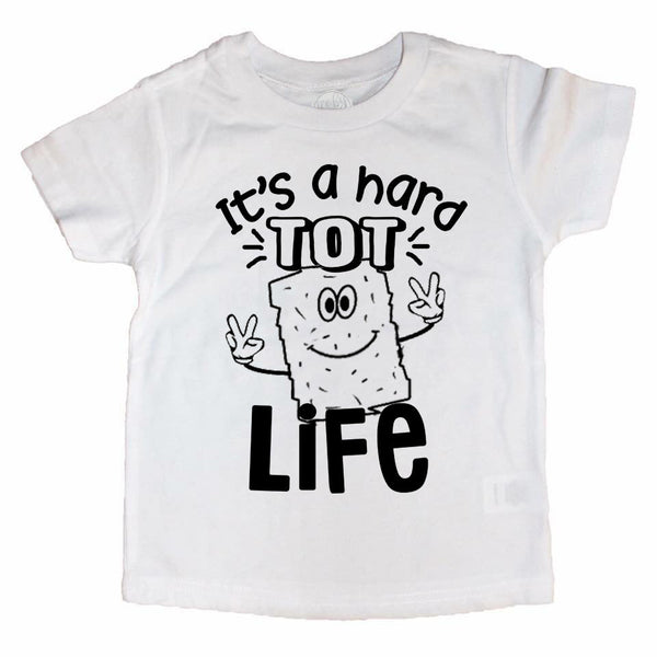 Hard TOT Life Kids Tee