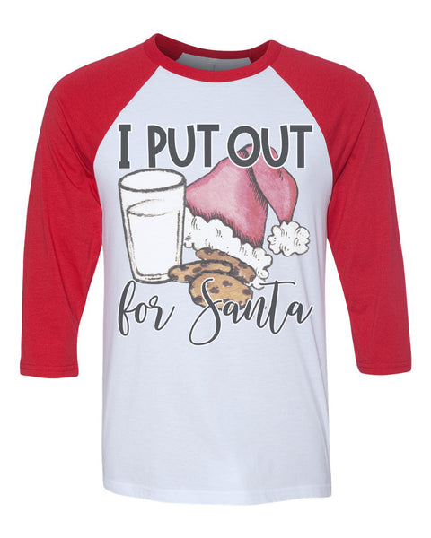 I Put Out(milk & cookies) For Santa Unisex Adult Tee/Raglan