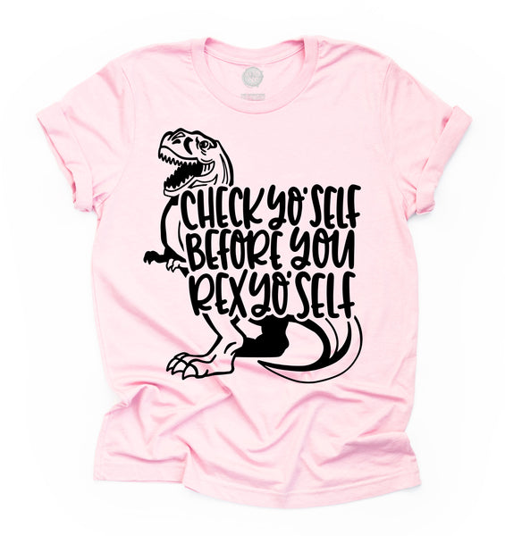 Check Yo'Self before you Rex Yo'Self Adult Unisex Tee