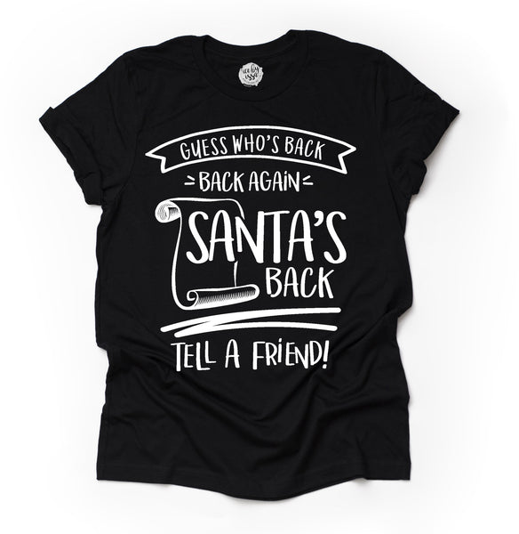 Guess Who's Back Santa Adult Unisex Tee