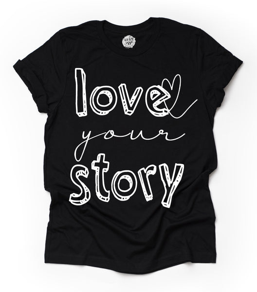 Love Your Story Adult Unisex Tee