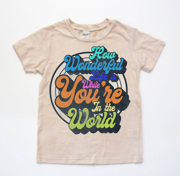 How Wonderful Life is Kids Tee