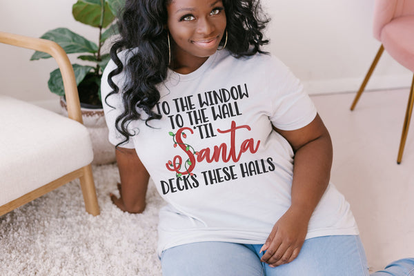 'Til Santa Decks These Halls Unisex Adult Tee/Raglan