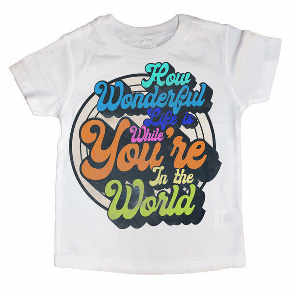 How Wonderful Life is Kids Tee