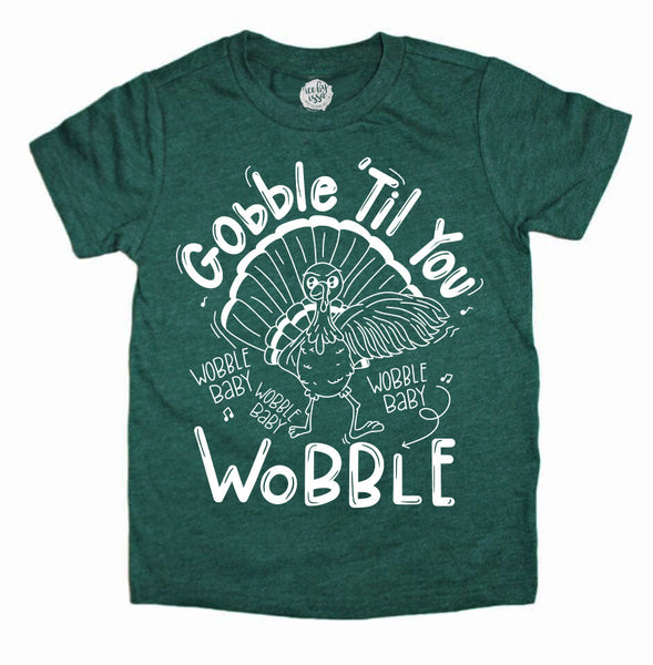 Gobble 'Til you Wobble Baby Kids Tee