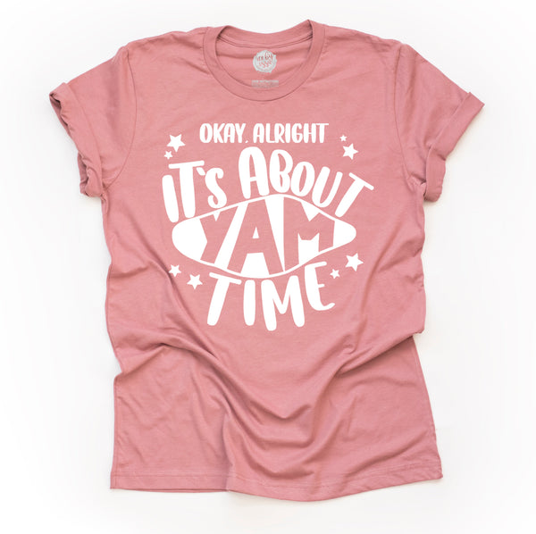 It's About Yam Time Adult Unisex Tee